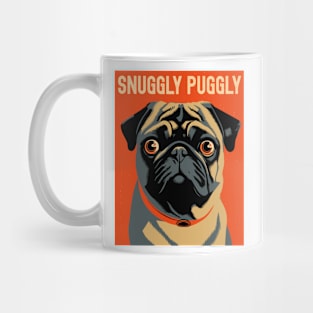 Snuggly Puggly - Cute Pug Shirt Gift Mug